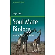 Soul Mate Biology: Science of Attachment and Love
