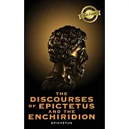 The Discourses of Epictetus and the Enchiridion (Deluxe Library Binding)