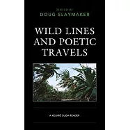 Wild Lines and Poetic Travels: A Keijiro Suga Reader