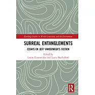 Surreal Entanglements: Essays on Jeff Vandermeer’’s Fiction