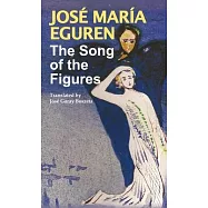 The Song of the Figures by Jose Maria Eguren: Translated by Jose Garay Boszeta