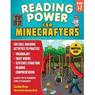 Reading Power for Minecrafters: Grades 1 & 2: Fun Skill-Building Activities to Practice Vocabulary, Sight Words, Sentence Structure, and More! (Aligns