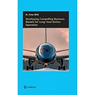 Developing Compelling Business Models for Long-haul Airline Operation