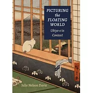 Picturing the Floating World: Ukiyo-E in Context