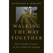 Walking the Way Together: How Families Connect on the Camino de Santiago