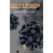 COVID-19 and Migration: Understanding the Pandemic and Human Mobility