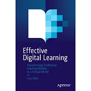 Effective Digital Learning: Transforming Traditional Learning Models to a Virtual World