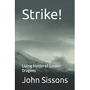 Strike!: Living Holder of Golden Dragons