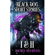 Black Dog Short Stories I & II