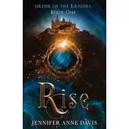 Rise: Order of the Krigers, Book 1