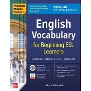 Practice Makes Perfect: English Vocabulary for Beginning ESL Learners, Premium Fourth Edition