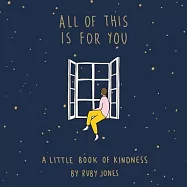 All of This Is for You Lib/E: A Little Book of Kindness