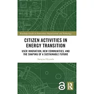 Citizen Activities in Energy Transition: User Innovation, New Communities, and the Shaping of a Sustainable Future
