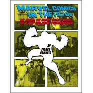 Marvel Comics in the 1970s Expanded Edition
