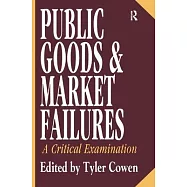 Public Goods and Market Failures: A Critical Examination