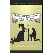 Sunlight Serenades of Wind & Iron: A Novel of the Great Lakes