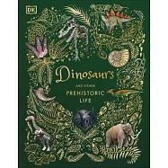 Dinosaurs and Other Prehistoric Life (DK Children&rsquo;s Anthologies)