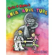 Eric & Kane&rsquo;&rsquo;s Great Adventure