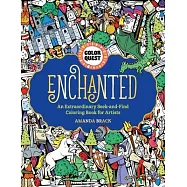 Color Quest: Enchanted: An Extraordinary Seek-And-Find Coloring Book for Artists