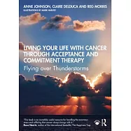 Living Your Life with Cancer: An ACT Approach: Flying Over Thunderstorms