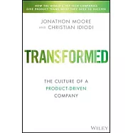 Transformed: Becoming a Product-Driven Company