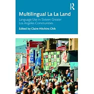 Multilingual La La Land: Language Use in Sixteen Greater Los Angeles Communities