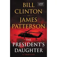 The President’’s Daughter: A Thriller