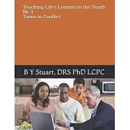 Teaching Life’’s Lessons to the Youth: Teens In Conflict