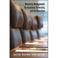 University Management, the Academic Profession, and Neoliberalism