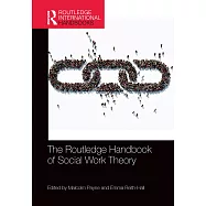 The Routledge Handbook of Social Work Theory