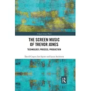The Screen Music of Trevor Jones: Technology, Process, Production
