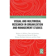 Visual and Multimodal Research in Organization and Management Studies
