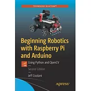Beginning Robotics with Raspberry Pi and Arduino: Using Python and Opencv