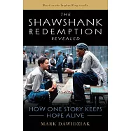 The Shawshank Redemption Revealed: How One Story Keeps Hope Alive
