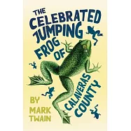 The Celebrated Jumping Frog of Calaveras County