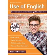 Use of English: Ten practice tests for the Cambridge C1 Advanced