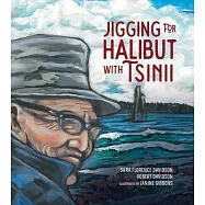 Jigging for Halibut with Tsinii: Volume 1