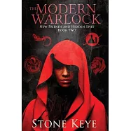 The Modern Warlock: Book Two: New Friends and Hidden Spies
