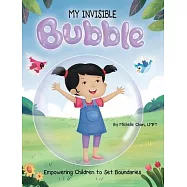MY INVISIBLE Bubble: Empowering Children to Set Boundaries