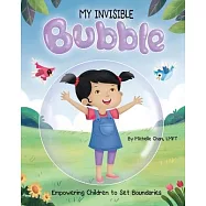 MY INVISIBLE Bubble: Empowering Children to Set Boundaries