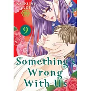 Something’’s Wrong with Us 9