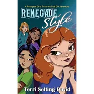 Renegade Style: Book Two of The Renegade Girls Tinkering Club