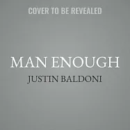 Man Enough: Undefining My Masculinity
