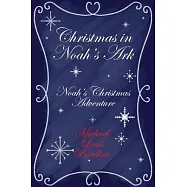 Christmas in Noah&rsquo;&rsquo;s Ark