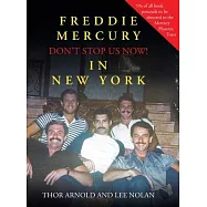 Freddie Mercury in New York Don’’t Stop Us Now!