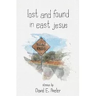 Lost and Found In East Jesus