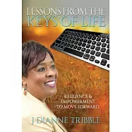 Lessons from the Keys of Life: Resilience & Empowerment to Move Forward