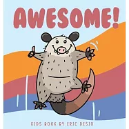 Awesome - An awesome kids book with Awesome Possum!