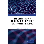 The Chemistry of Coordination Complexes and Transition Metals