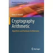 Cryptography Arithmetic: Algorithms and Hardware Architectures